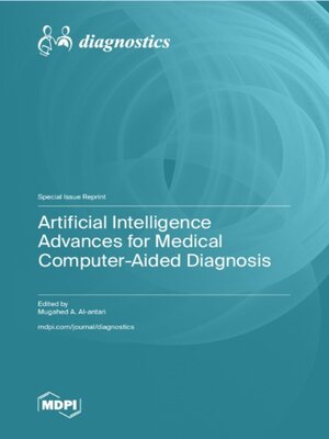 cover image of Artificial Intelligence Advances for Medical Computer-Aided Diagnosis